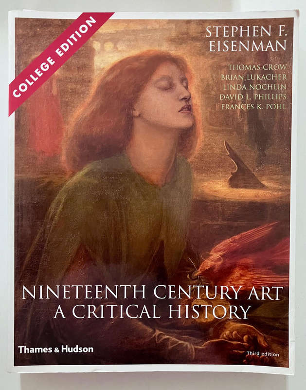Nineteenth Century Art: A Critical History - Stephen F Eisenman. Softcover. 3rd Ed. 2007