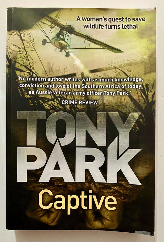 Captive - Tony Park. Softcover, 1st Ed. 2018