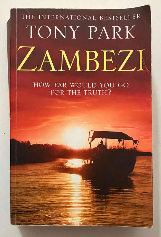 Zambezi - Tony Park. Softcover, 1st UK Ed. 2011