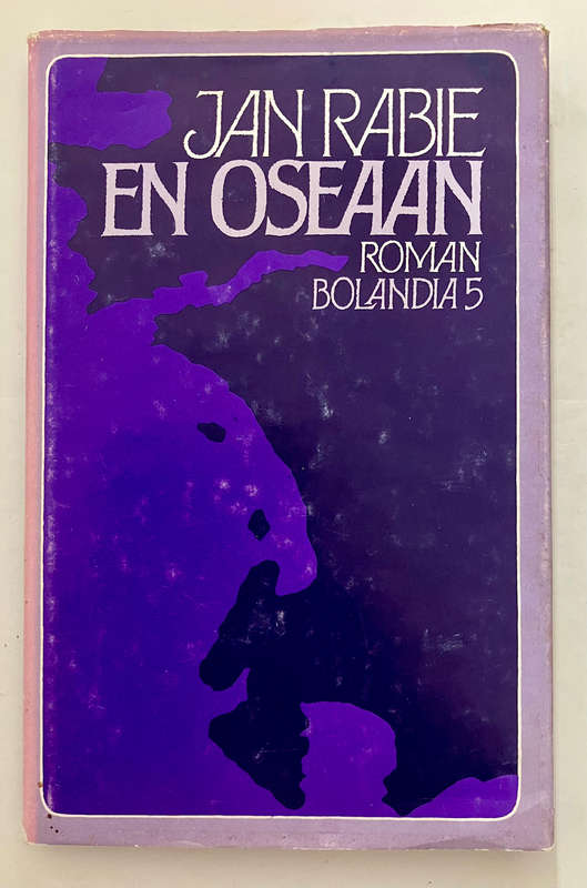 En Oseaan: Bolandia 5 - Jan Rabie. Hardeband met sj, 1e Uitg. 1985