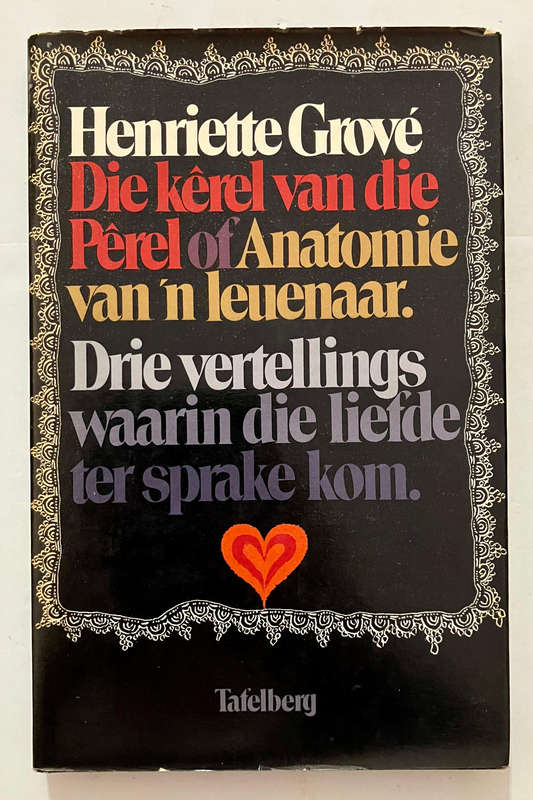 Die Kêrel van die Pêrel - Henriette Grové. Hardeband m sj. 1e Uitg. 1983