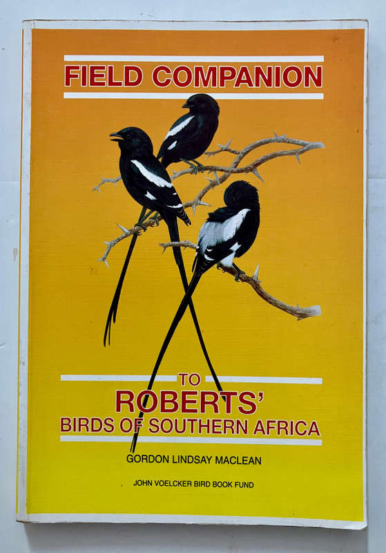 Roberts' Birds of South Africa PLUS Field Companion - Gordon Maclean. HC w dj. 6th Ed. 1996