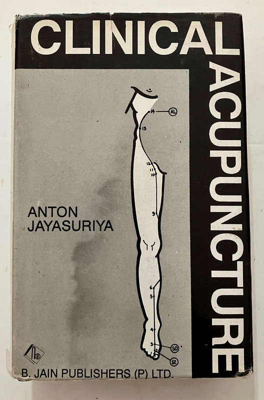 Clinical Acupuncture - Anton Jayasuriya. Rev. Ed, hardcover w dj, 2002