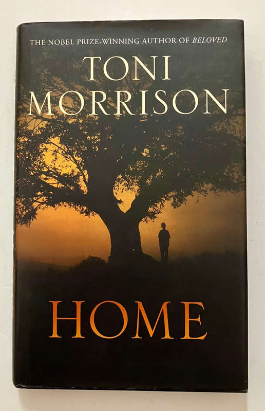 Home - Toni Morrison. Hardcover w dj, 1st Ed. 2012