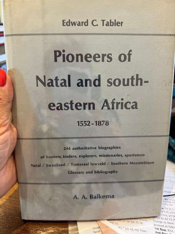 Pioneers of Natal and Southeastern Africa 1552- 1878