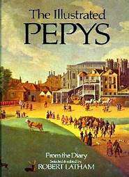 PEP - The Illustrated Pepys - Selected by Robert Latham - (Excellent Larger Hardcover in Jacket)