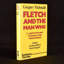 McDONALD, Gregory - Fletch and the Man Who - (Hardcover in Jacket)