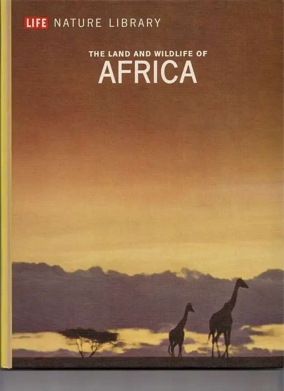 Life Nature Library - The Land and Wildlife of Africa - (Hardcover)