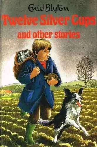 BLYTON, Enid - Twelve Silver Cups and other Stories - (Excellent Hardcover)