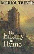 TREVOR, Meriol - The Enemy at Home - (Hardcover in Jacket) *