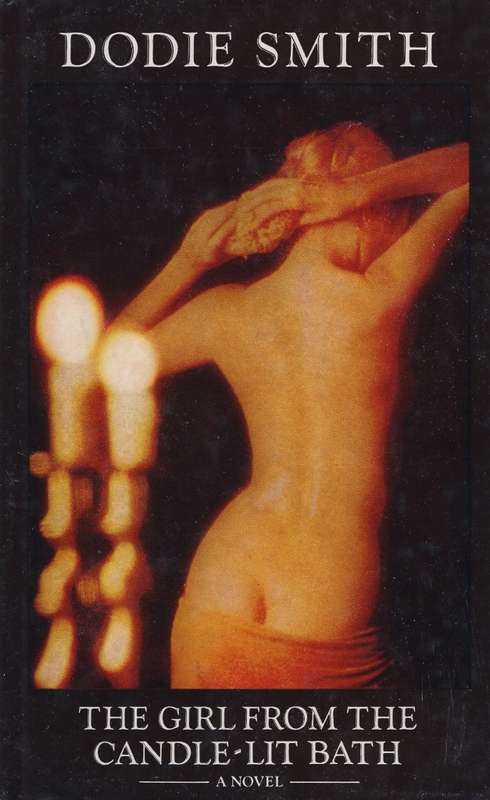 SMITH, Dodie - The Girl from the Candle-lit Bath - (Ist Edition Hardcover in Jacker)