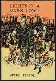 TREVOR, Meriol - Lights in a  Dark Town - (Hardcover in Wrapper)