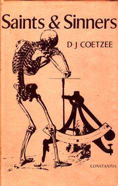 COETZEE, D. J. - Saints and Sinners - (Excellent Hardcover in Jacket)