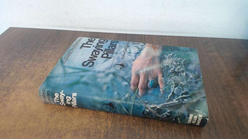 FERRARS, Elizabeth - The Swaying Pillars - (Hardcover in Wrapper)