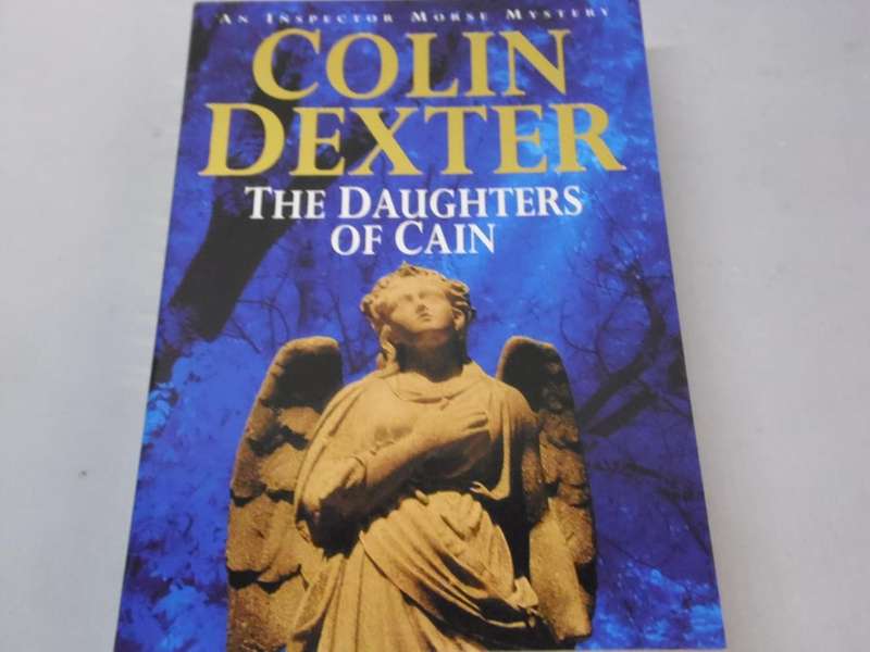 DEXTER, Colin - The Daughters of Cain - [Inspector Morse # 11] - (Larger Paperback)