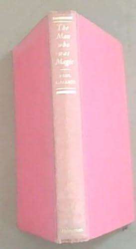 GALLICO, Paul - The Man who was Magic : A Fable of Innocence. - (Hardcover)