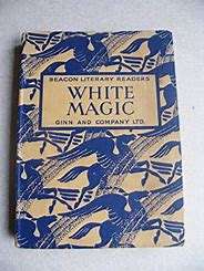 AAA - COMPTON, J, (Editor) - White Magic - Beacon Literary Readers, #2 - (Hardcover)