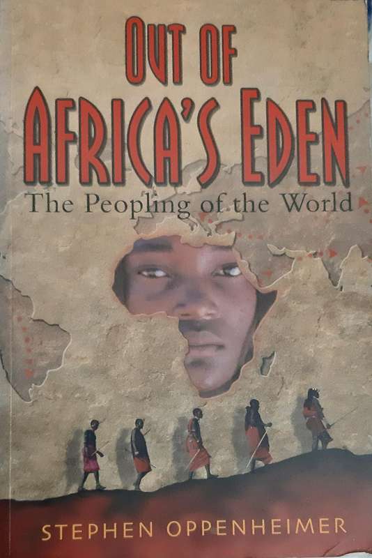 OUT OF AFRICA'S EDEN- The peopling of the World