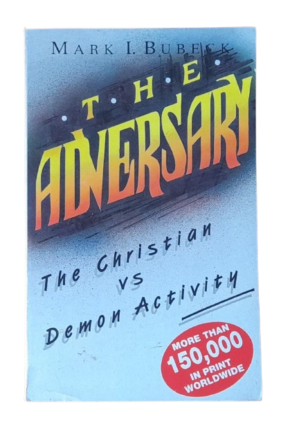 The Adeversary - The Christian vs Demon Activity - Mark I Bubeck