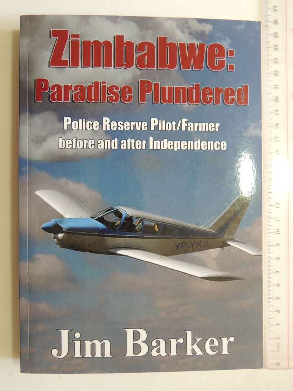 Zimbabwe: Paradise Plundered - Police Reserve/Farmer Before And After Independence - Jim Barker