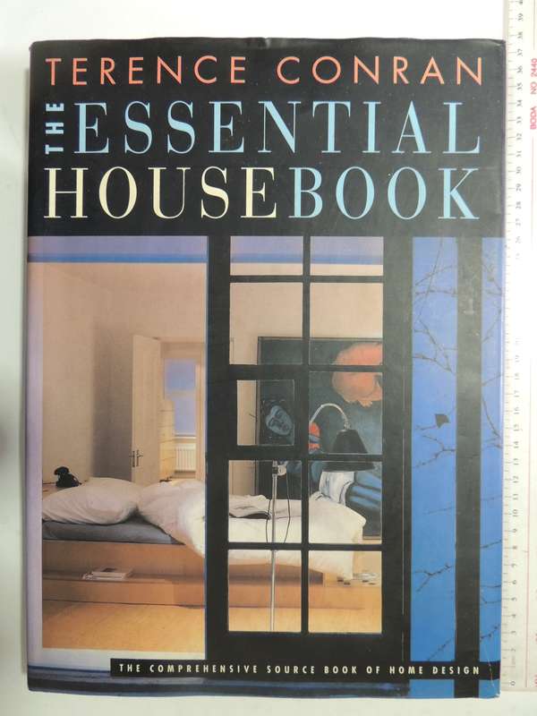 The Essential Housebook: The Comprehensive Source Book Of Home Design - Terence Conran