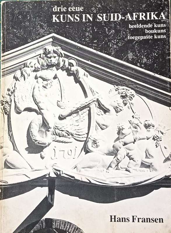 Drie Eeue Kuns in Suid-Afrika - Hans Fransen - Softcover - 230 pages
