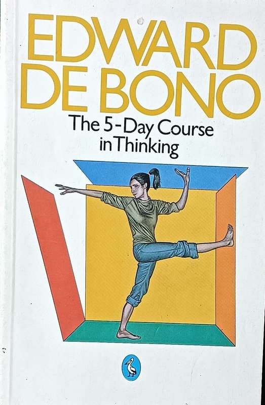 Edward de Bono - The 5 - Day Thinking Course - Softcover - 139 pages