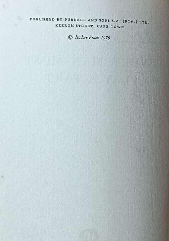 Every Man Must Play a Part - The Story of a South African Doctor - Isadore Frack - Hardcover - 254 p