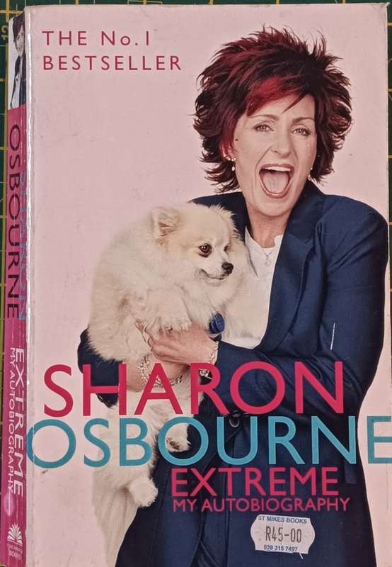 Extreme - Autobiography - Sharon Osbourne - Softcover - 372 pages