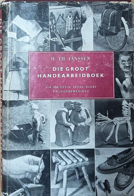 Die Groot Handarbeitboek - H. Th. Janssen - Hardcover