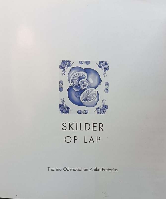 Skilder op Lap - Tharina Odendaal en Anika Pretorius - Softcover