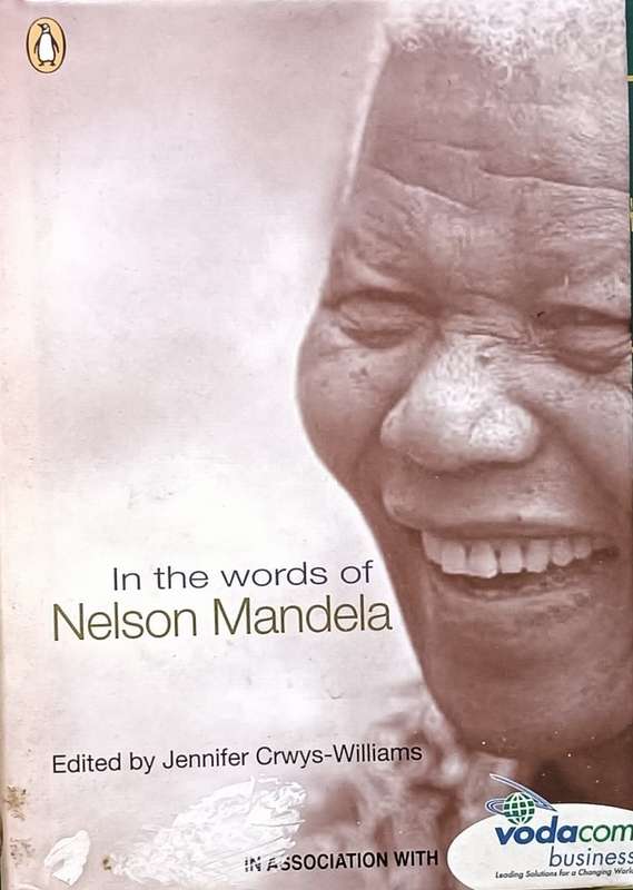 In The Words of Nelson Mandela - Edited by Jennifer Crwys-Williams - Hardcover