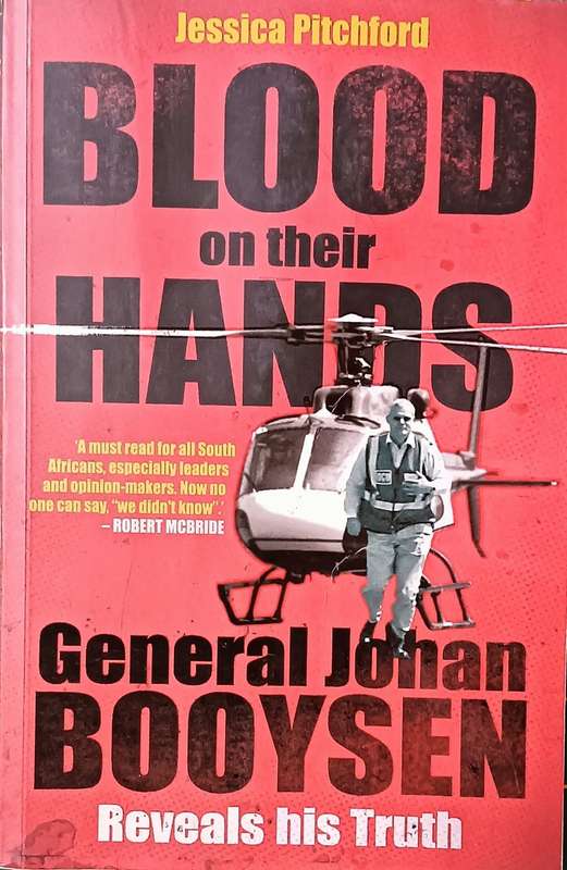Blood on Their Hands - General Johan Booysen - by Jessica Pitchford - Softcover - 209 pages