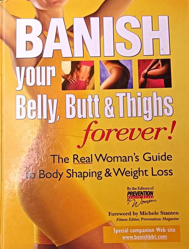 Banish Your Belly, Butt and Thighs Forever! - From the Editors of Prevention Health Books for Women