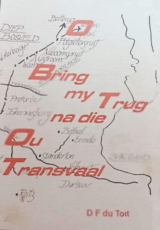 O Bring My Trug na die ou Transvaal - D.F. du Toit - Softcover - 157 pages