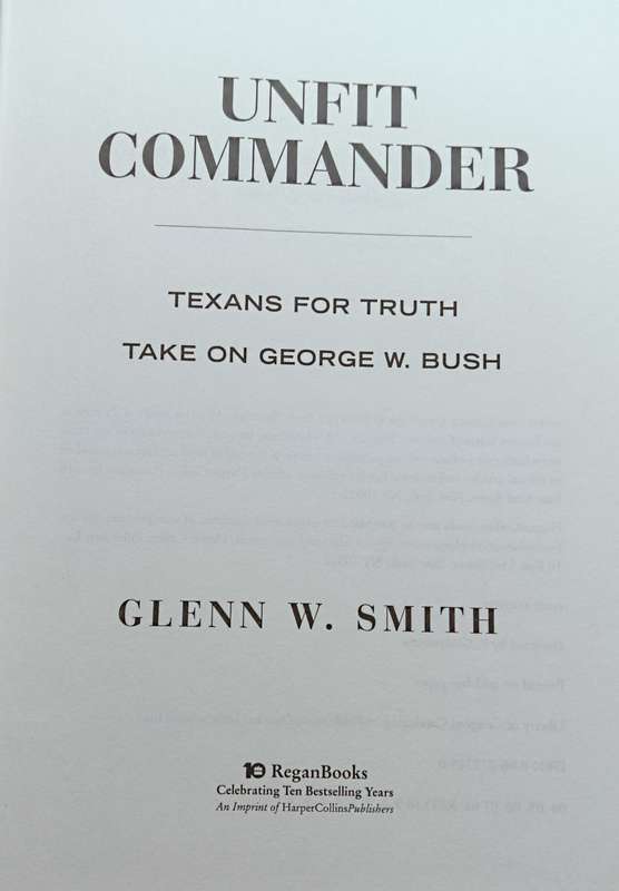 Unfit Commander - Texans for Truth Take on George W. Bush - Hardcover - 367 pages