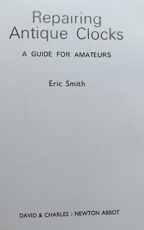 Repairing Antique Clocks - A Guide for Amateurs - Hardcover - 231 pages