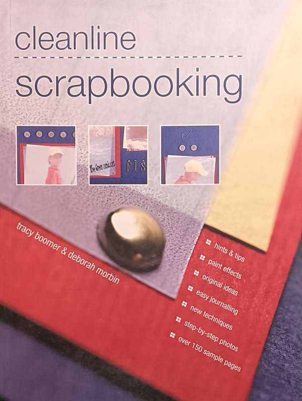 Cleanline Scrapbooking - Tracy Boomer & Deborah Morbin - Softcover - 160 pages