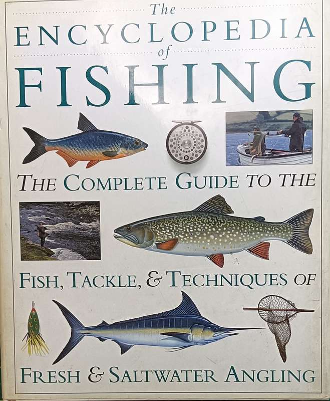 The Encyclopedia of Fishing - Ian Wood Editor - Hardcover - 288 pages