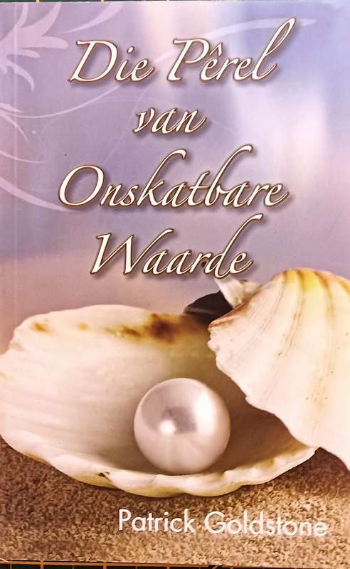 Die Pêrel van Onskatbare Waarde - Patrick Goldstein - Softcover - 168 pages