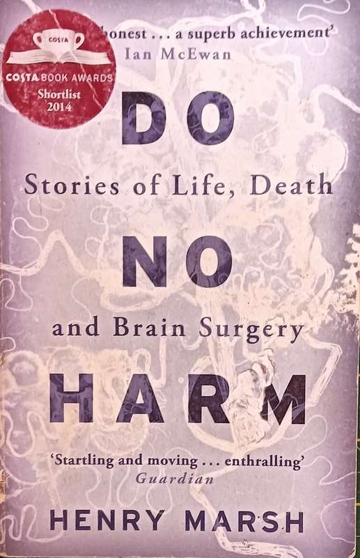 Do no Harm - Henry Marsh - Stories of Life, Death and Brain Surgery - Softcover - 277 pages