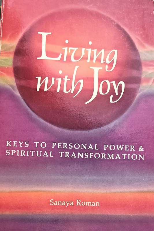 Living with Joy - Sanaya Roman - Softcover - 195 pages