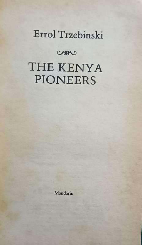 The Kenya Pioneers - Errol Trzebinski - Softcover - 315 pages