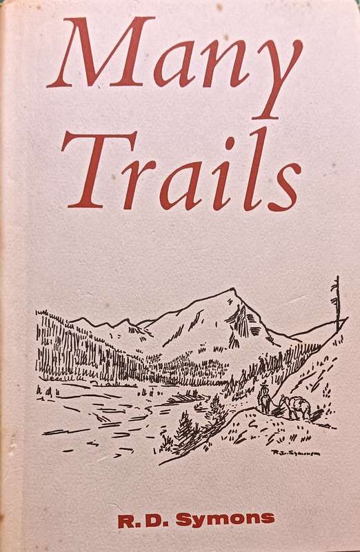 Many Trails - R.D. Symons - Hardcover - 202 pages - Signed