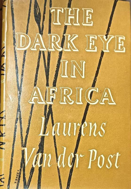 The Dark Eye in Africa by Laurens Van der Post - Hardcover - 1975 5th Impression - 159 pages
