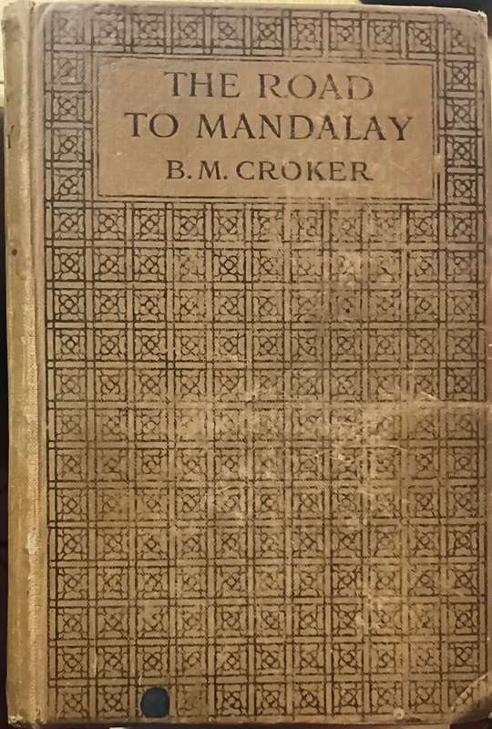 The Road to Mandalay - A Tale of Burma - B.M. Croker - Hardcover - 335 pages