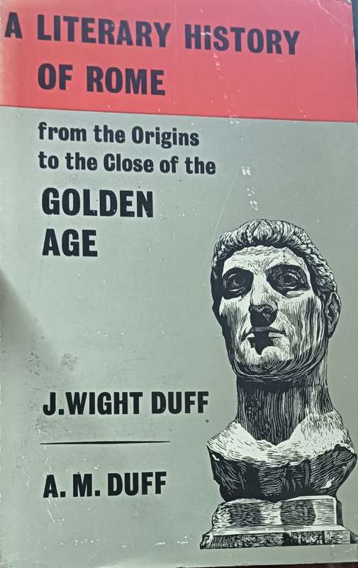 The Literary History of Rome - J. Wight Duff & A.M. Duff  Softcover - 543 pages