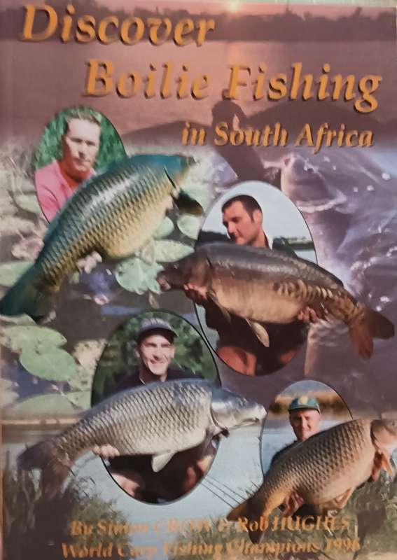 Discover Boilie Fishing in South Africa - Simon Crow & Rob Hughs - Softcover - 200 pages