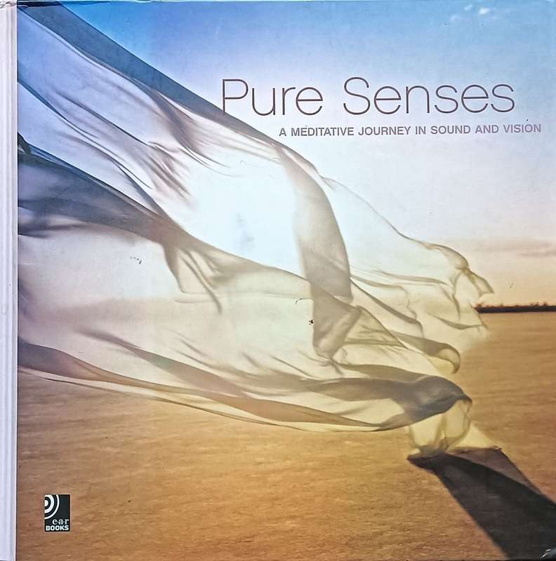 Pure Sense - A Meditative Journey in Sound and Vision - Hardcover - 108 pages & 4 CD's