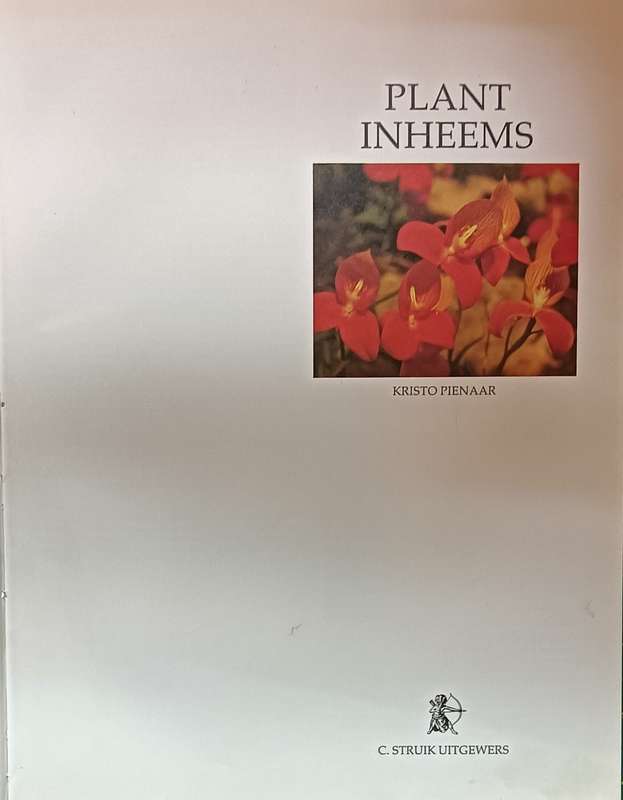 Plant Inheems - Suid-Afrikaanse plante vir die Huistuinier - Krist Pienaar- Hardcover - 128 pages